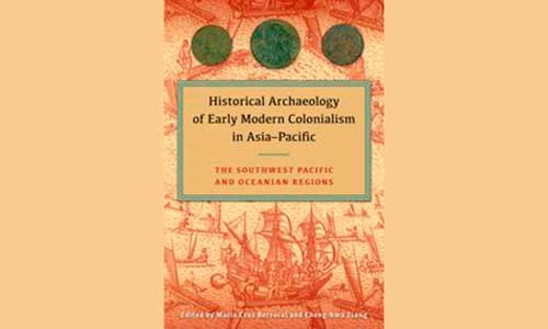 The Archaeological Remains of Early Modern Spanish Colonialism on Guam and Their Implications.