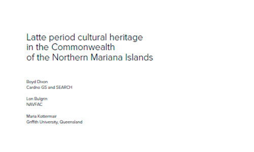 Latte Period Cultural Heritage in the Northern Mariana Islands.